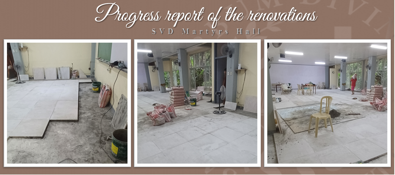 Progress report on the Renovations (SVD Martyrs Hall)